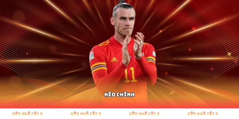 kèo chính